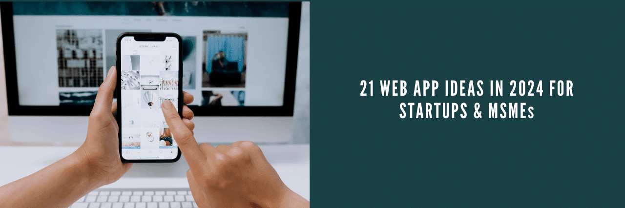 21 Web App Ideas in 2025 for Startups and MSMEs