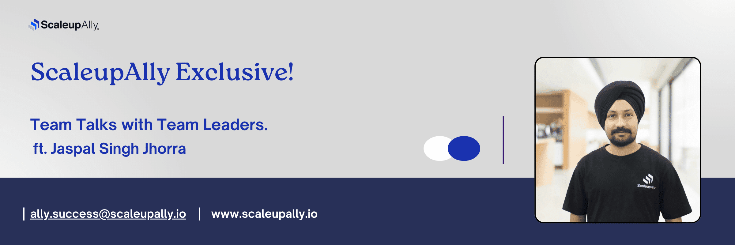 ScaleupAlly Exclusive! Team Talks with Team Leaders ft. Jaspal Singh Jhorra