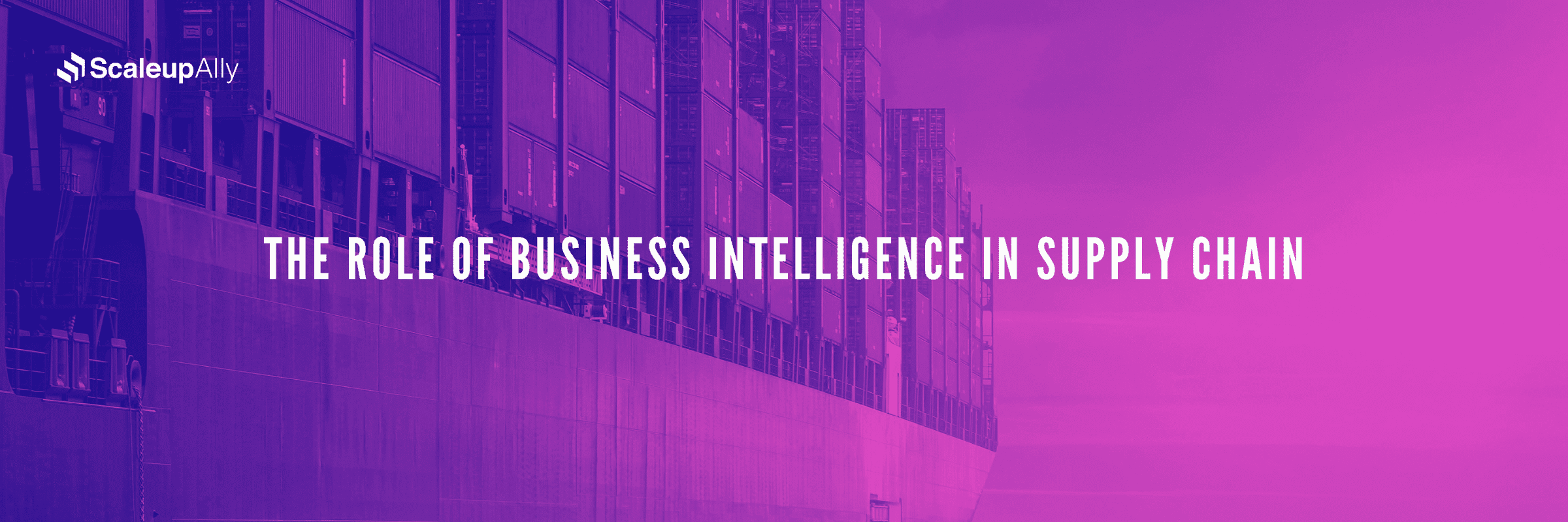 The Role of Business Intelligence in Supply Chain