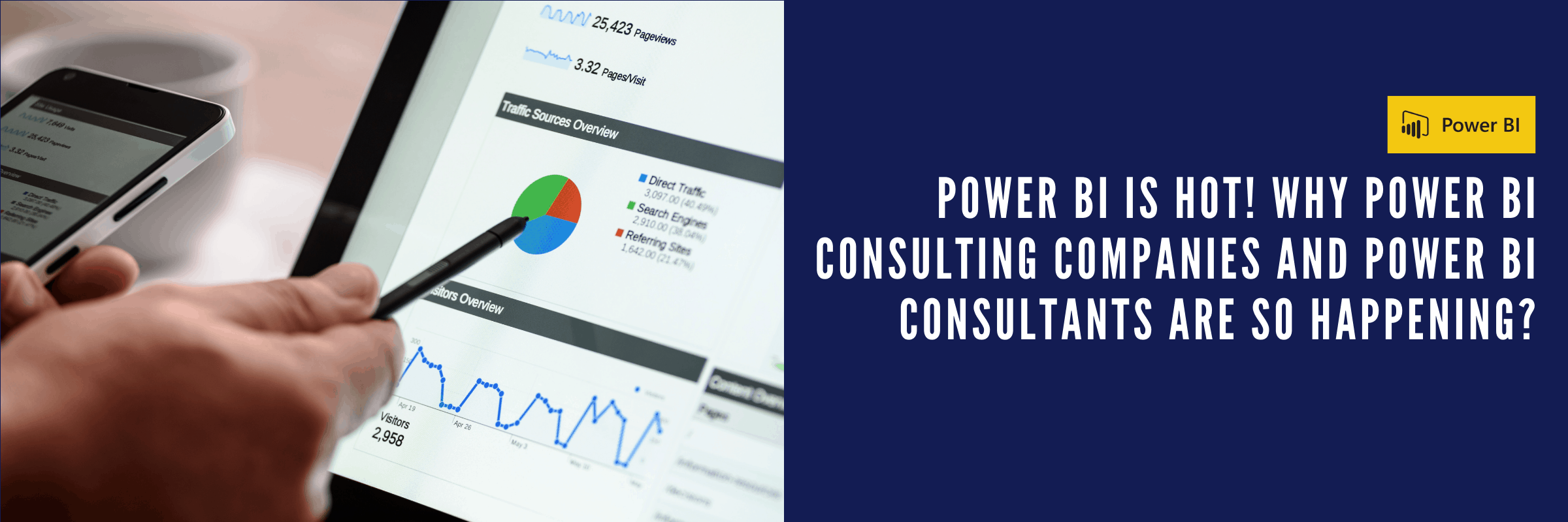 Why Power BI? Why Consulting Companies and Power BI Consultants are so happening?