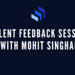 Talent Feedback Session with Mohit Singhal
