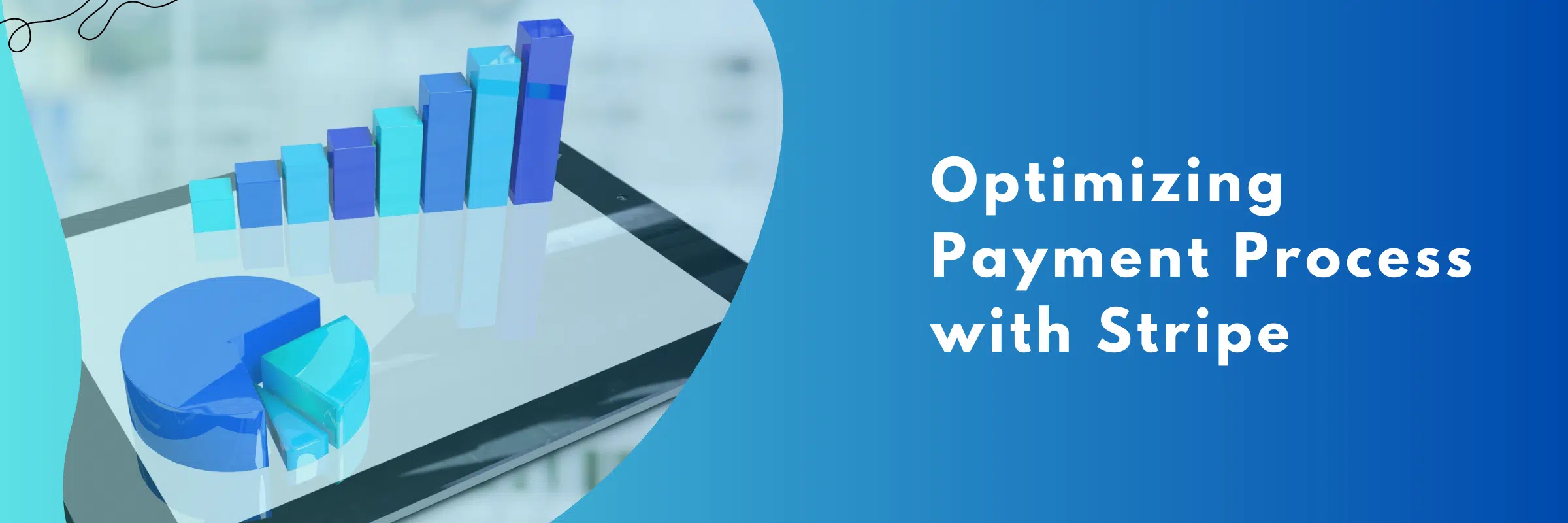 Optimizing Payment Processes with Stripe Integration