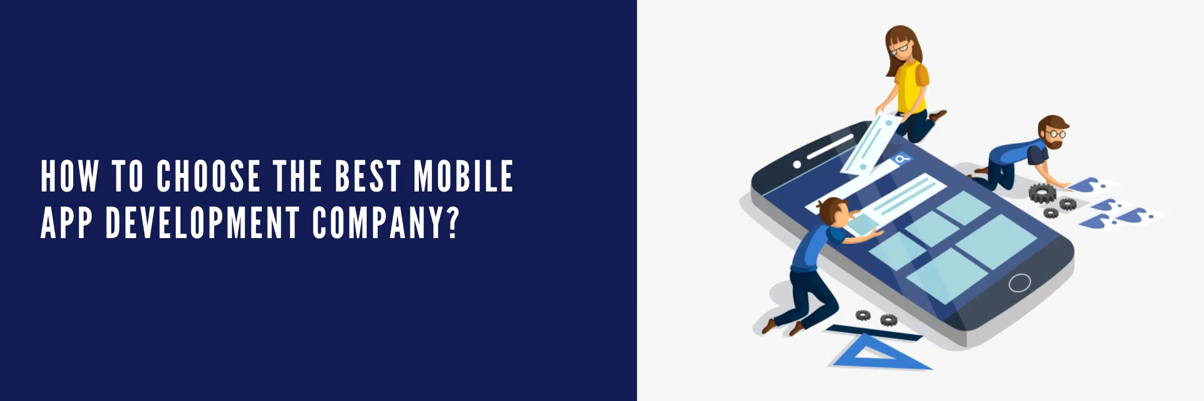 How to Choose the Best Mobile App Development Company?