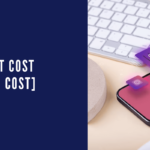 Mobile app development cost in India [Industry-Wise Cost]
