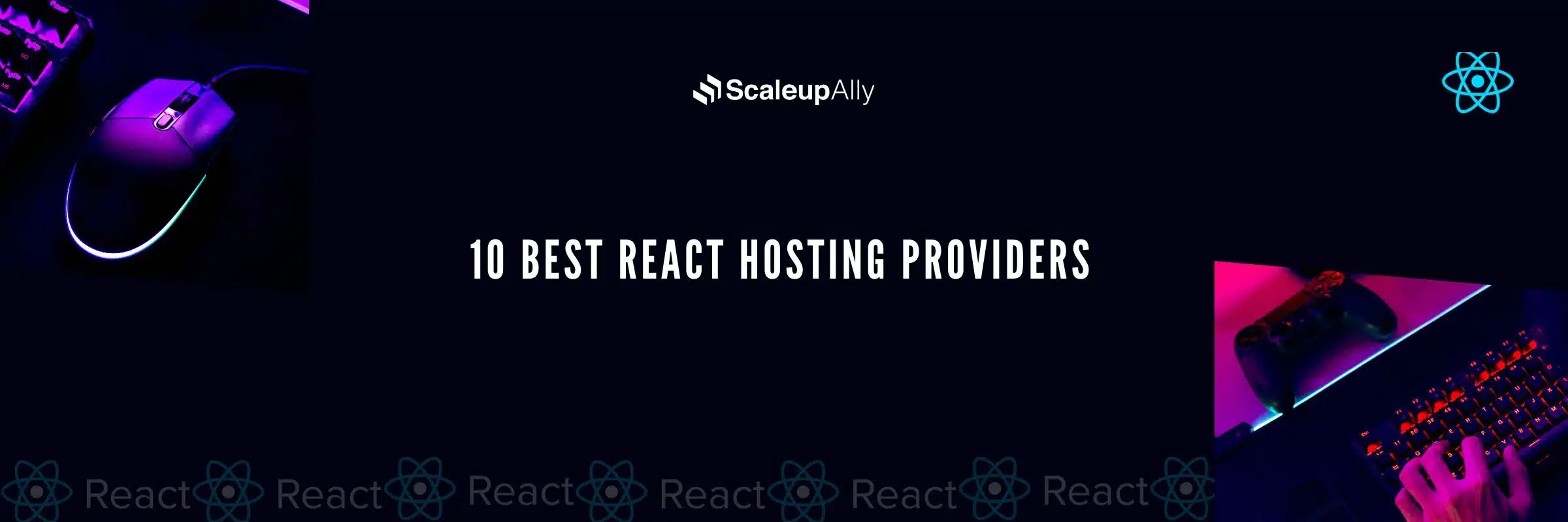 10 Best Hosting Services For React App in 2024 [Compared]