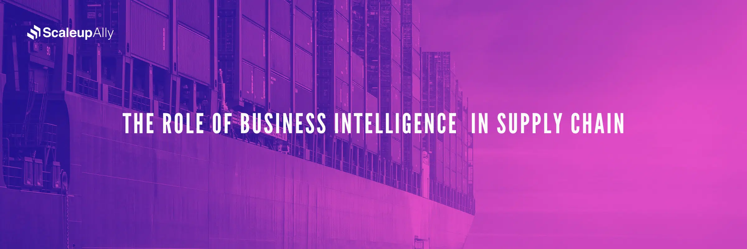 The Role of Business Intelligence in Supply Chain