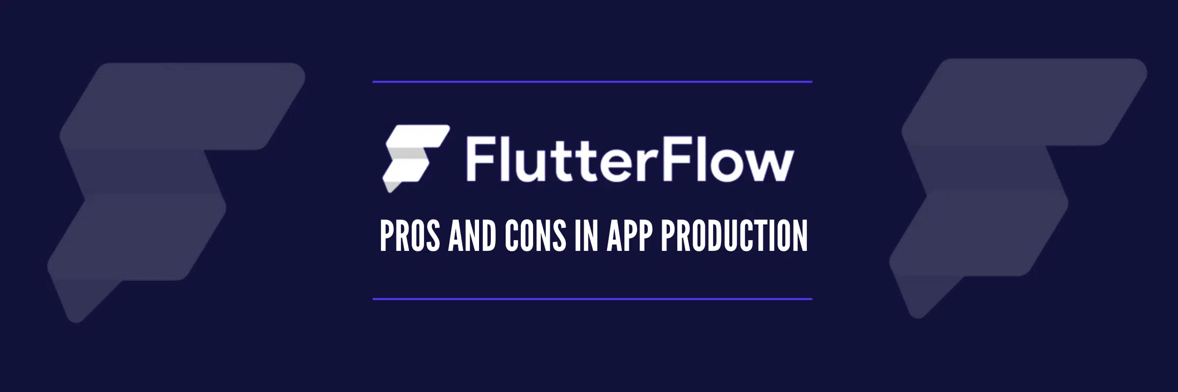 Flutter Flow Pros and Cons in App Production[2024]