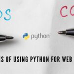 18 Pros and Cons of using Python for Web Development