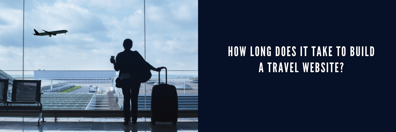 How Long Does It Take to Build a Travel Website?