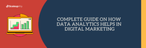 Complete Guide on How Data Analytics Helps in Digital Marketing