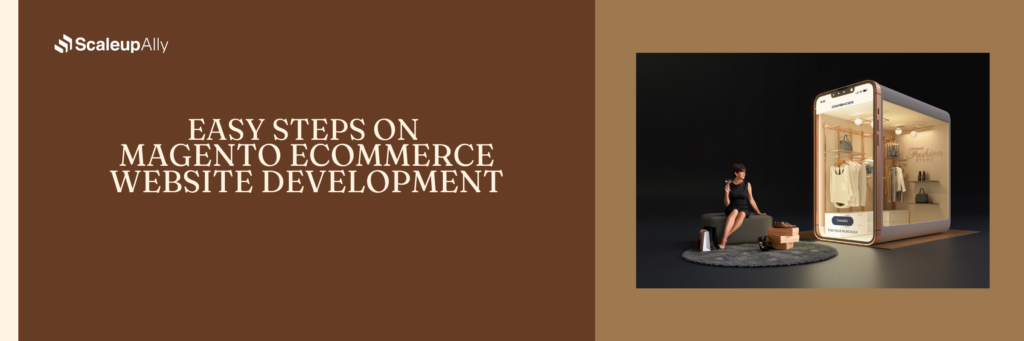 12 Easy Steps For Magento Ecommerce Website Development