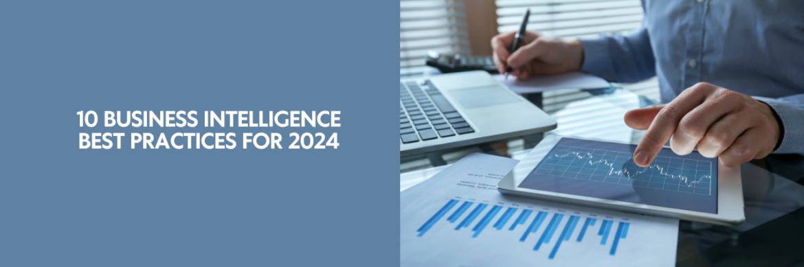 10 Business Intelligence Best Practices for 2024