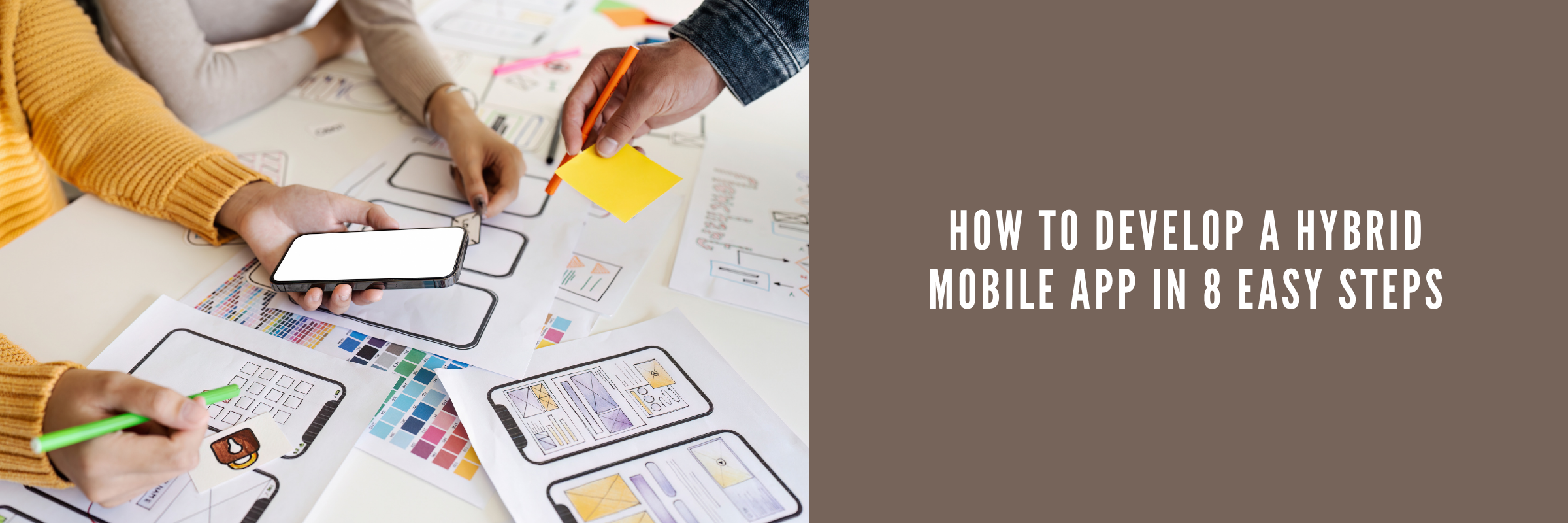How to Develop a Hybrid Mobile App in 8 Easy Steps