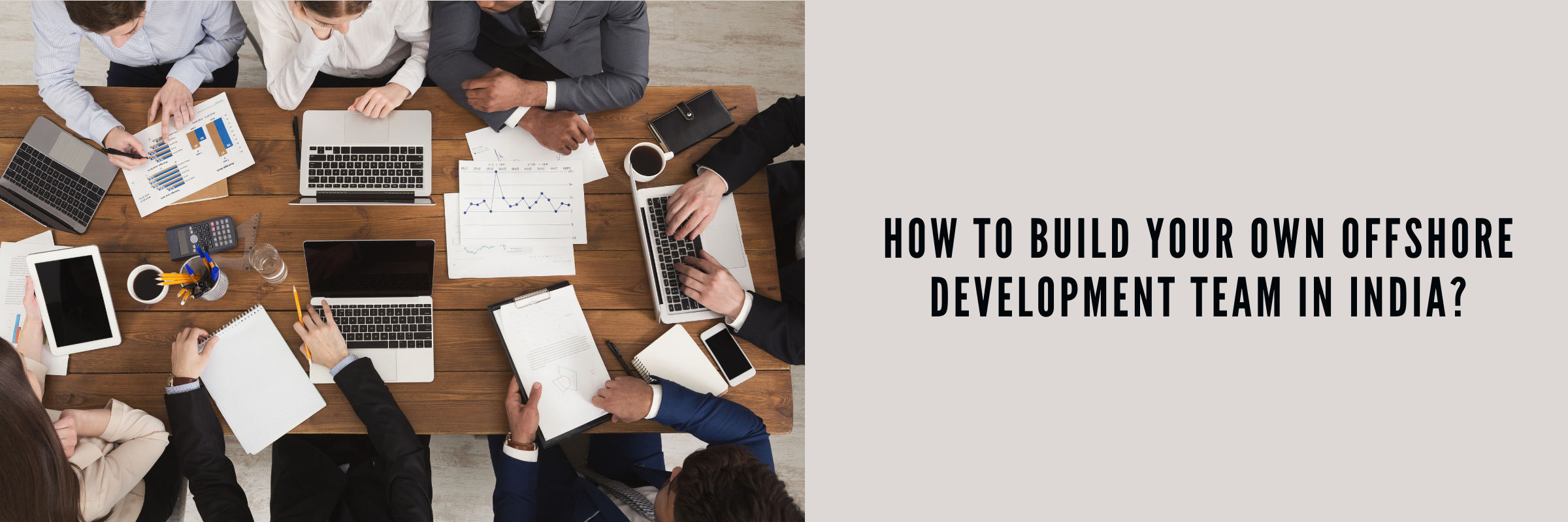 How to build your own offshore development team in India?
