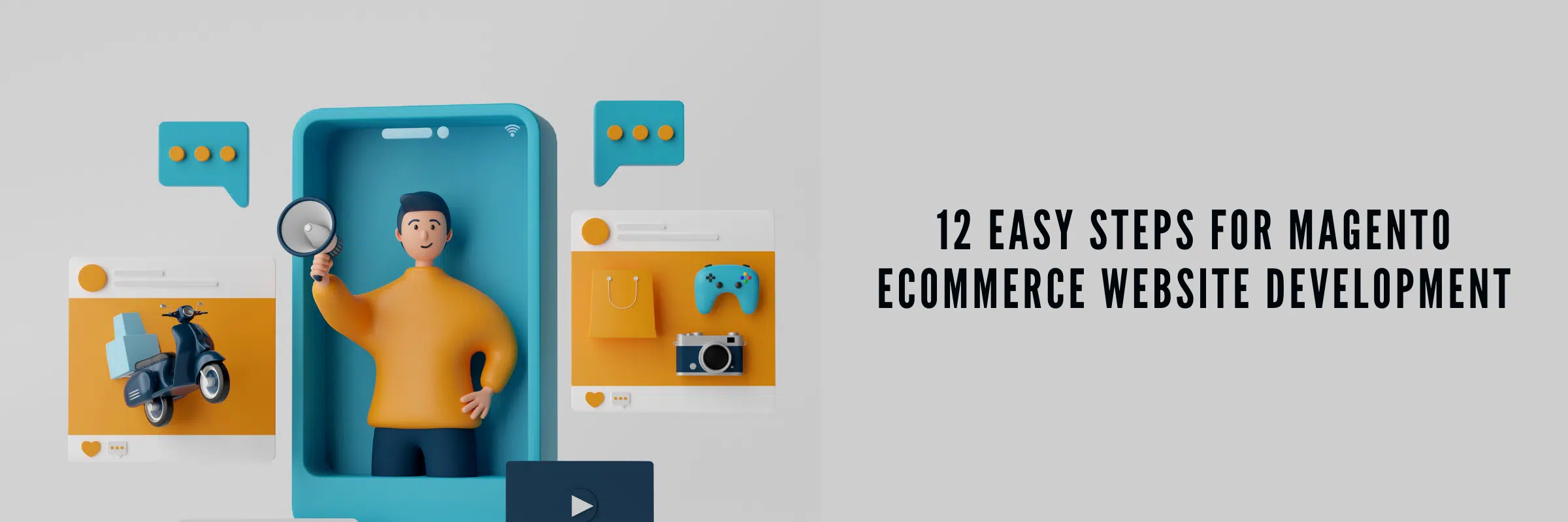 12 Easy Steps For Magento Ecommerce Website Development