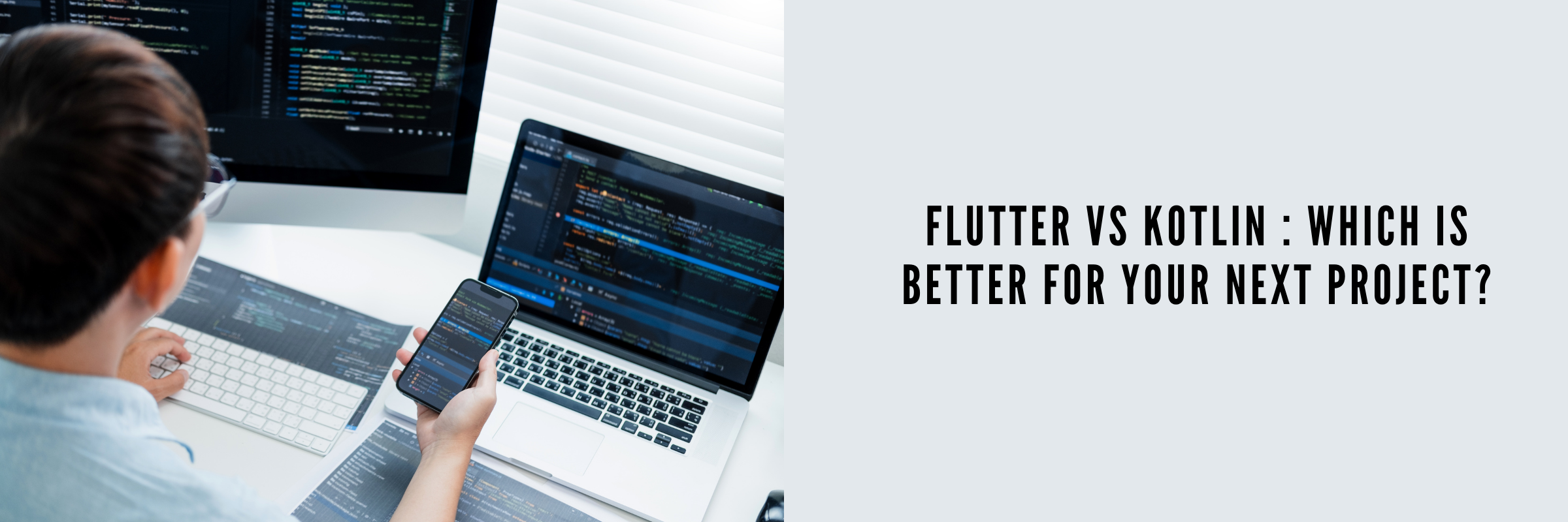 Flutter vs Kotlin: Which is Better For Your Next Project?