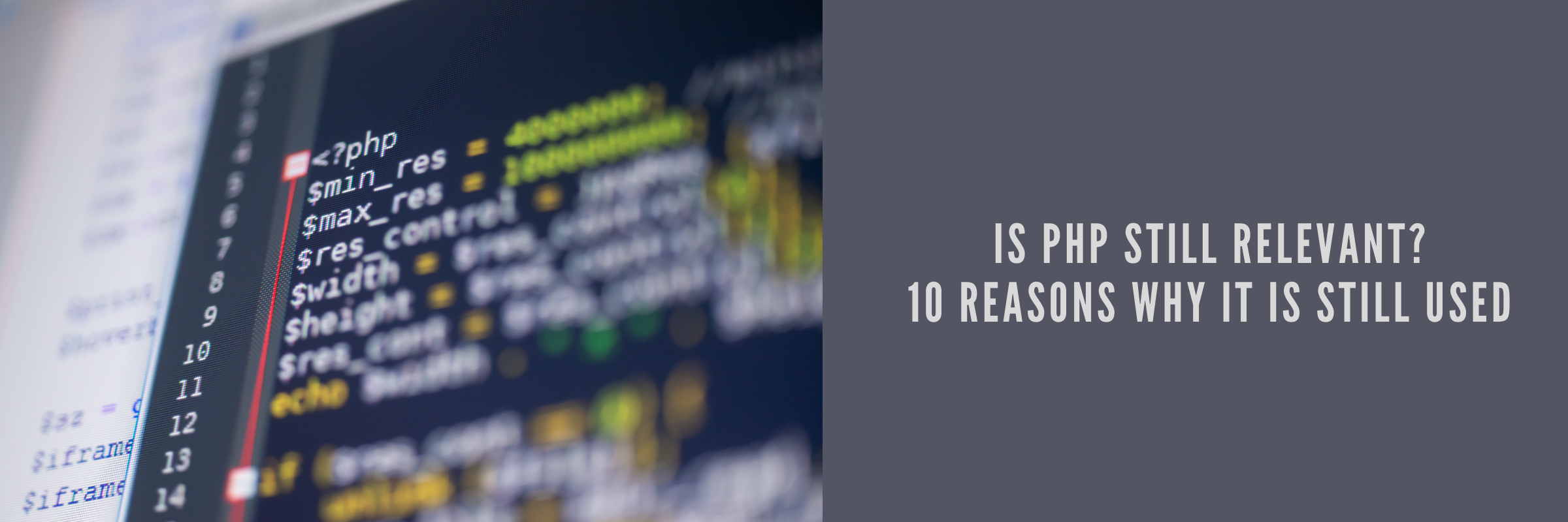 Is PHP still relevant? 10 Reasons why it is still used