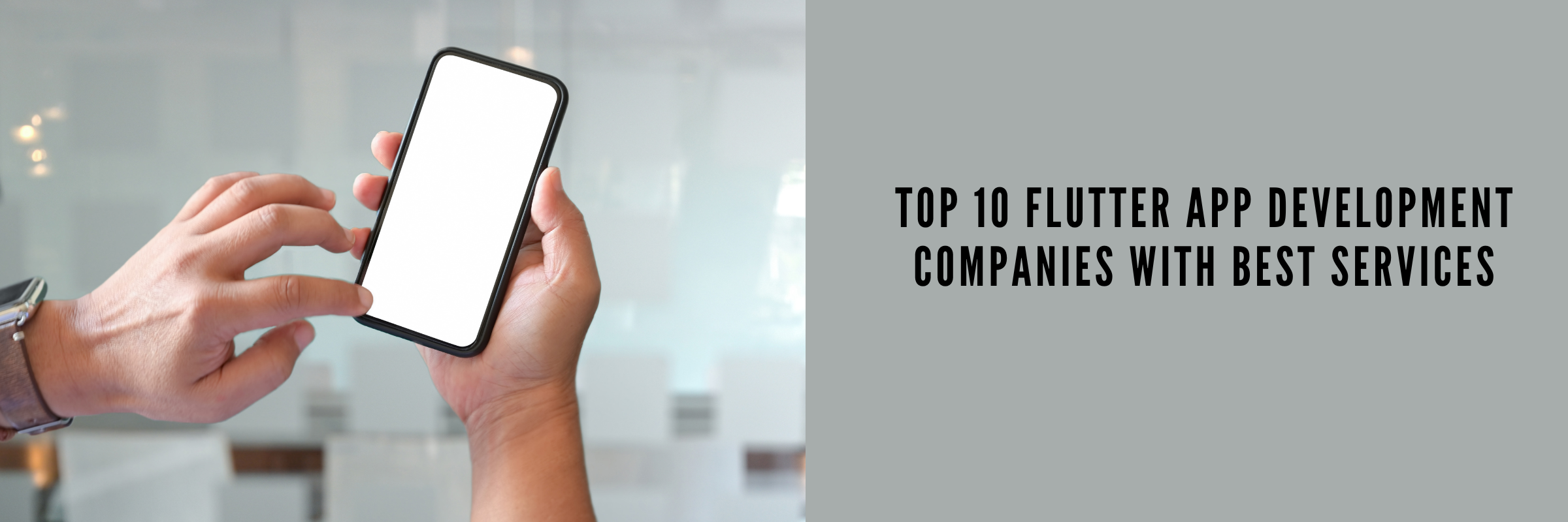 Top 10 Flutter App Development Companies with Best Service