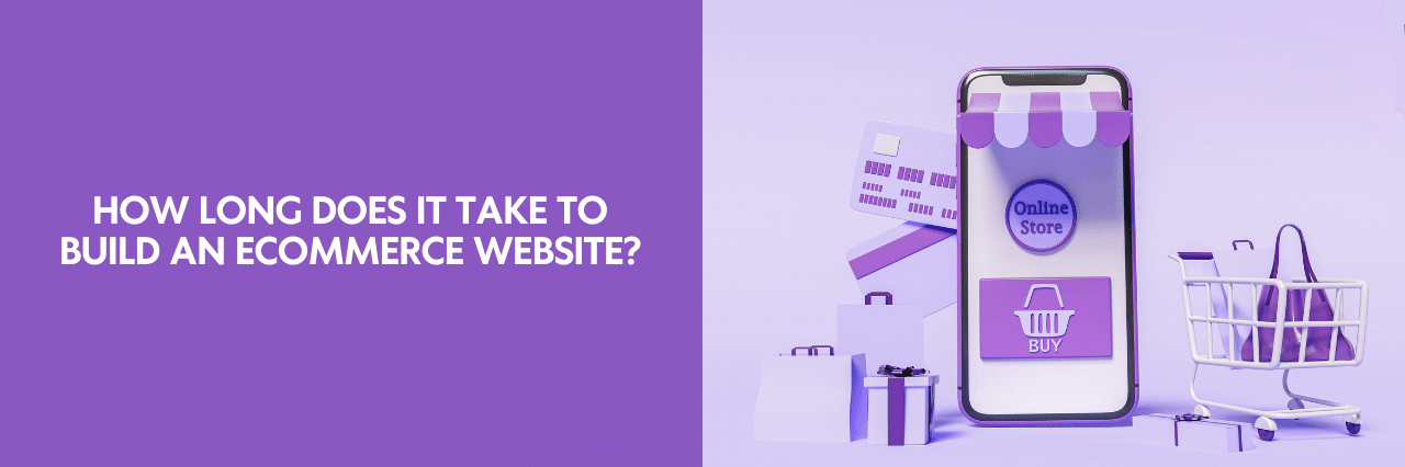 how-long-does-it-take-to-build-an-ecommerce-website