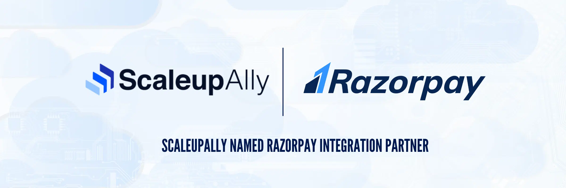 ScaleupAlly Named Razorpay Integration Partner, Expanding Payment Solutions for Clients