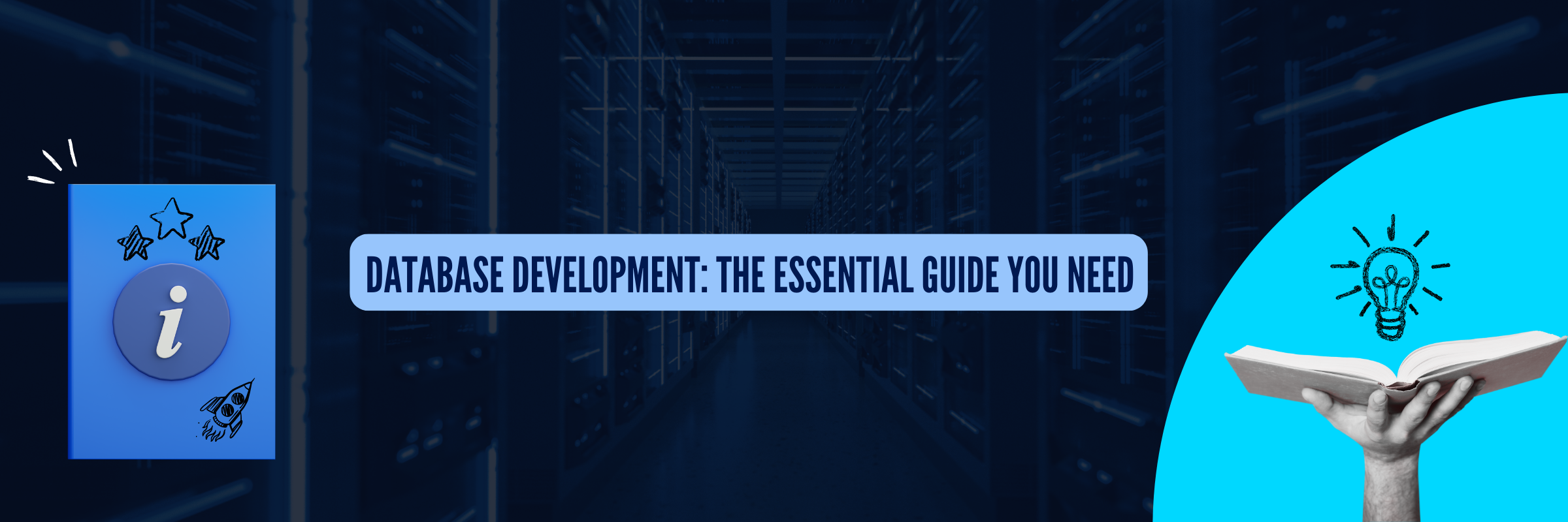 Database Development: The Essential Guide You Need