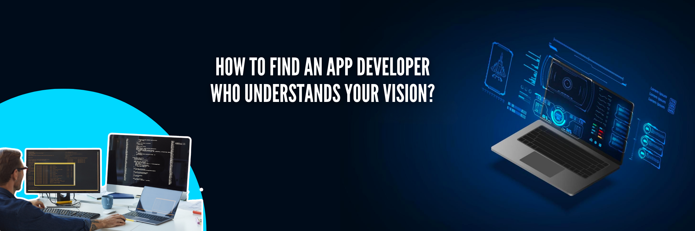 How to Find an App Developer Who Understands Your Vision?