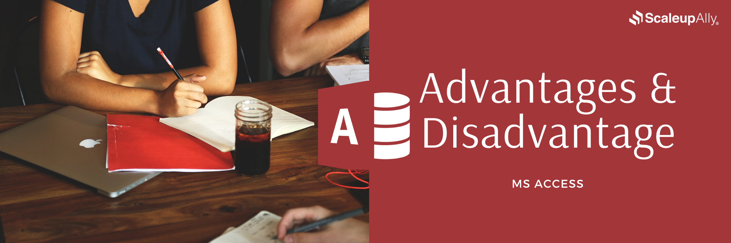 Advantages & Disadvantages of MS Access