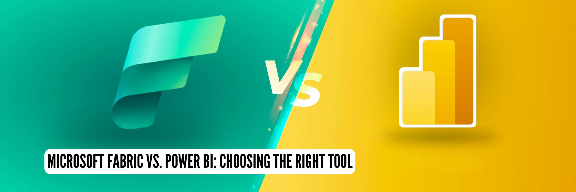 Microsoft Fabric vs. Power BI: Choosing the Right Tool