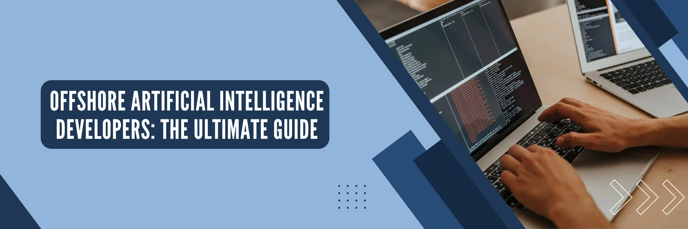 Offshore Artificial Intelligence Developers: The Ultimate Guide