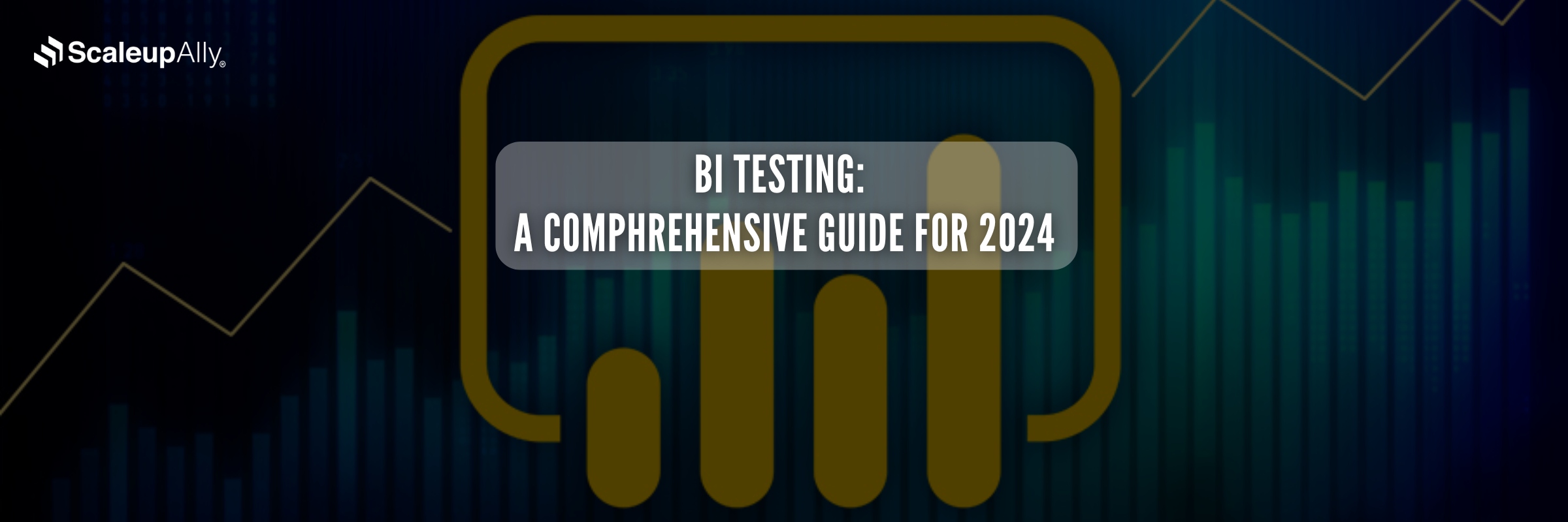 BI Testing: A Comprehensive Guide For 2024