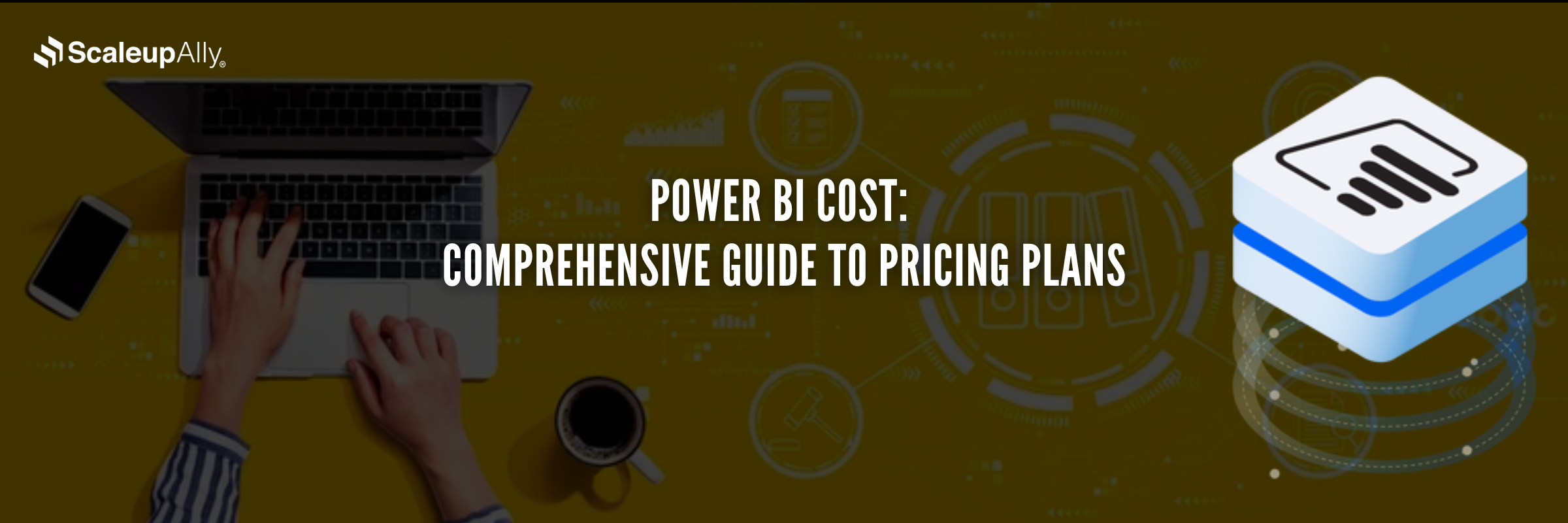 Power BI Cost: Comprehensive Guide to Pricing Plans