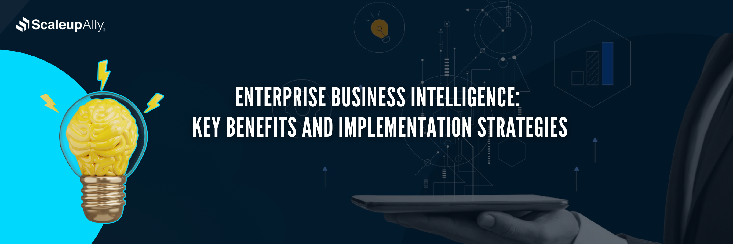 Enterprise Business Intelligence: Key Benefits and Implementation Strategies