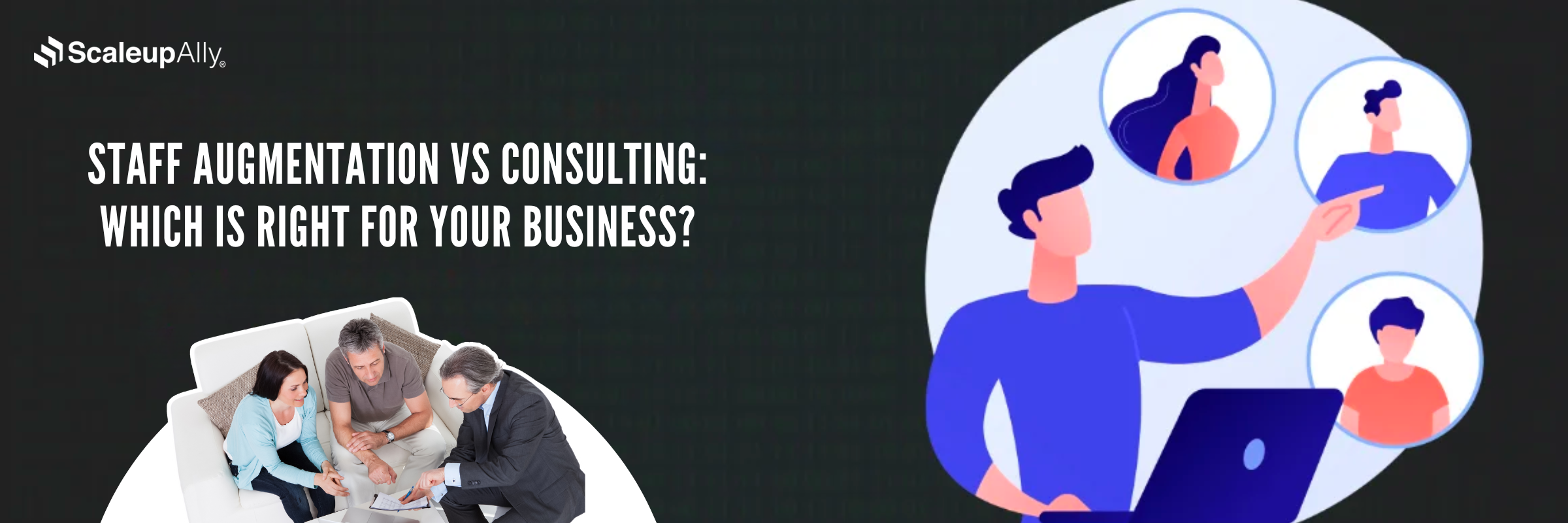 Staff Augmentation vs Consulting: Which Is Right for Your Business?