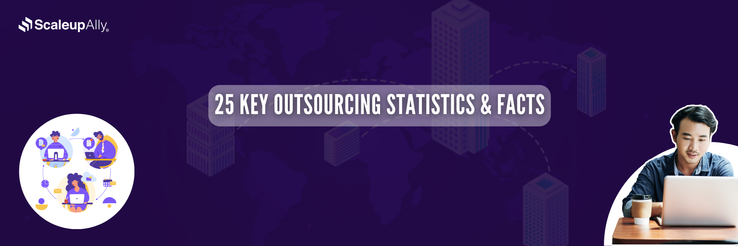 25 Key Outsourcing Statistics & Facts