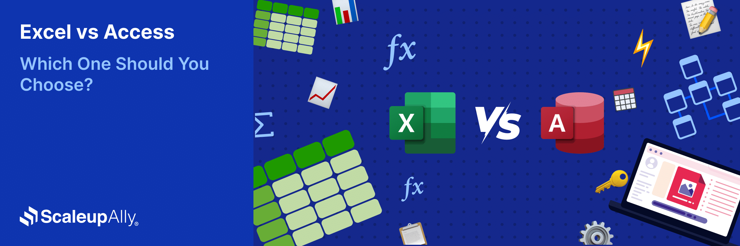 Excel vs Access: Which One Should You Choose?