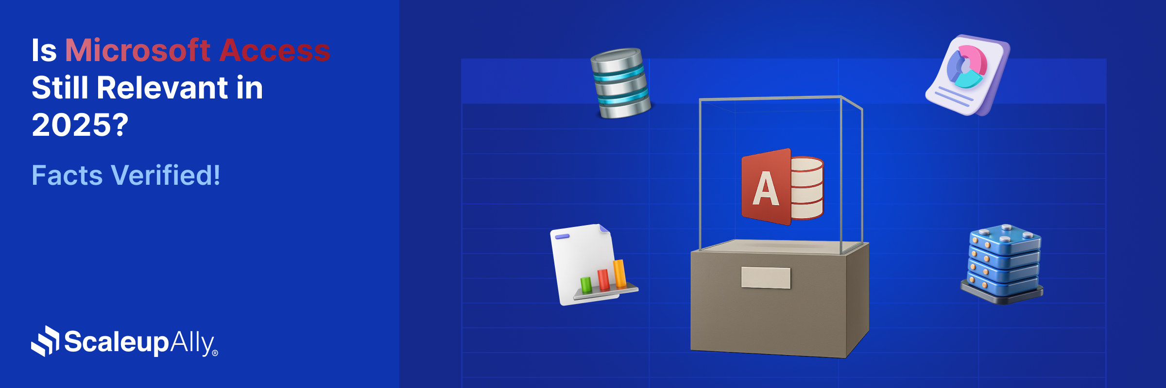 Is MS Access Still Relevant in 2025? Facts Verified