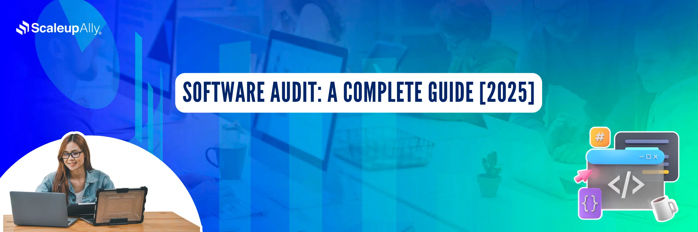 Software Audit: A Complete Guide [2025]