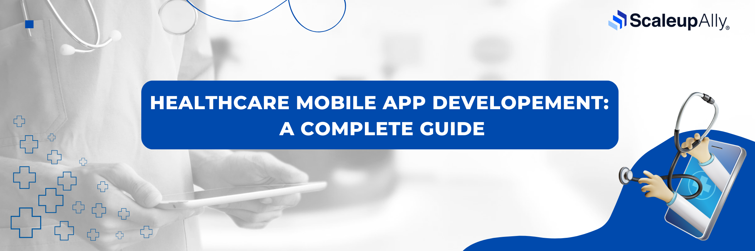 Healthcare Mobile App Development: A Complete Guide