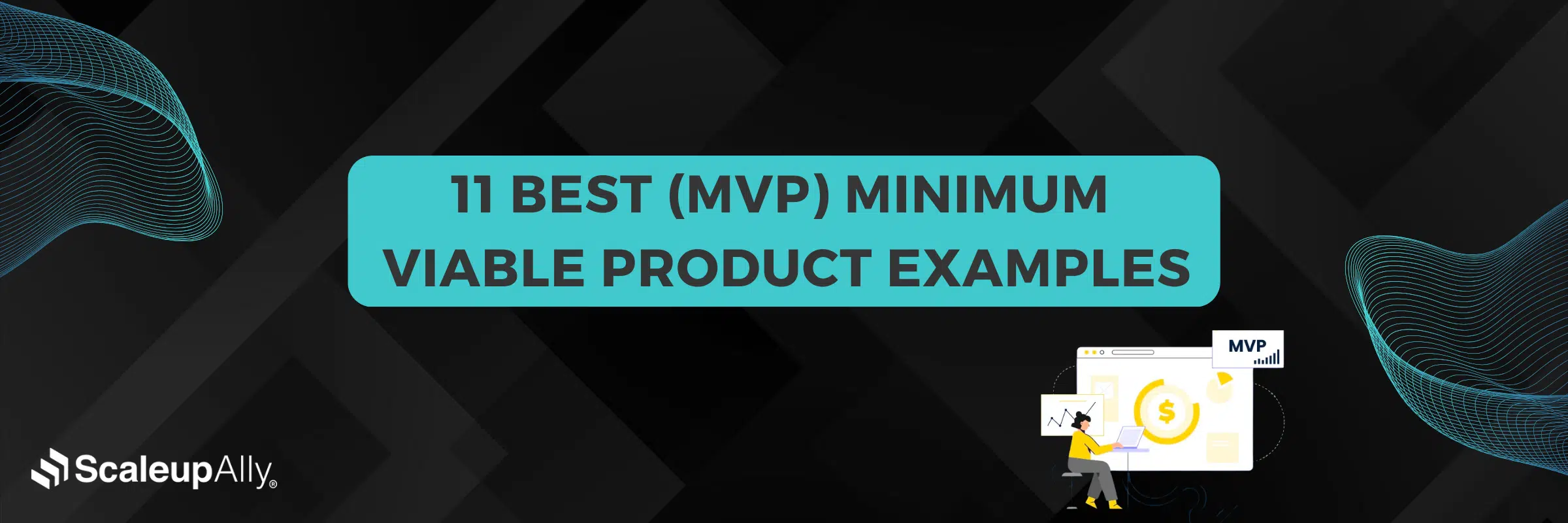 11 Best (MVP) Minimum Viable Product Examples