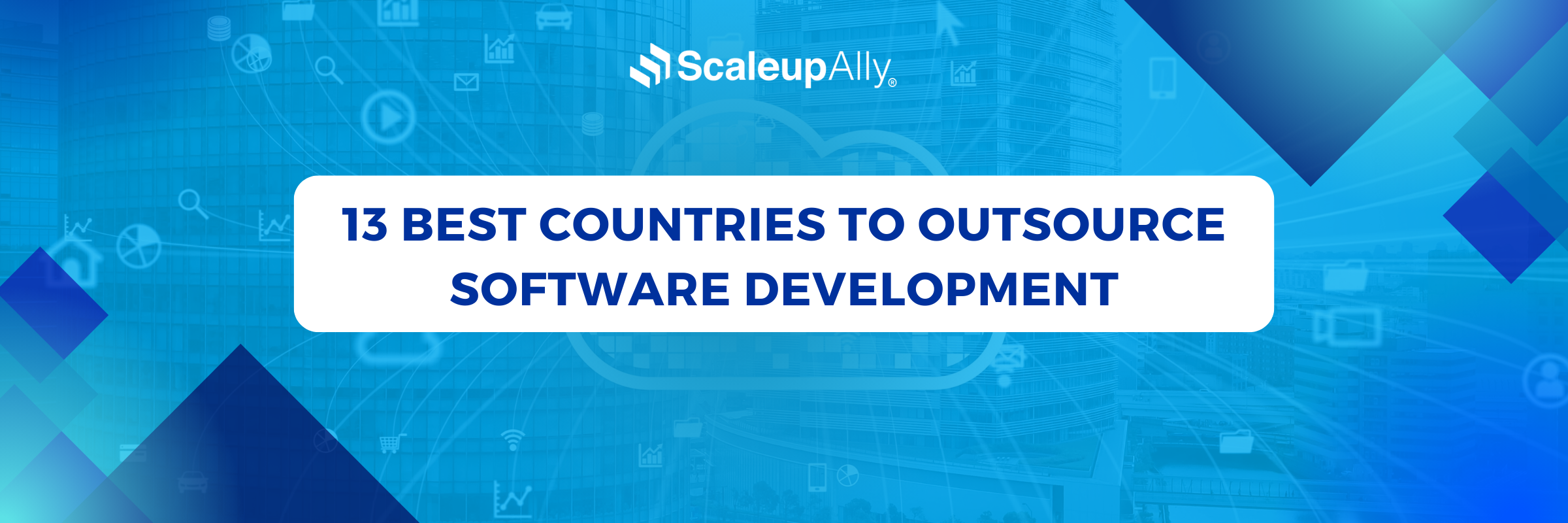 13 Best Countries to Outsource Software Development