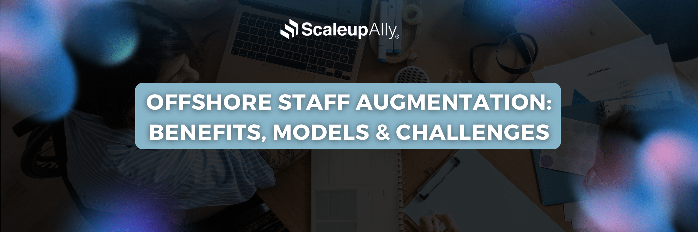 Offshore Staff Augmentation: Benefits, Models & Challenges