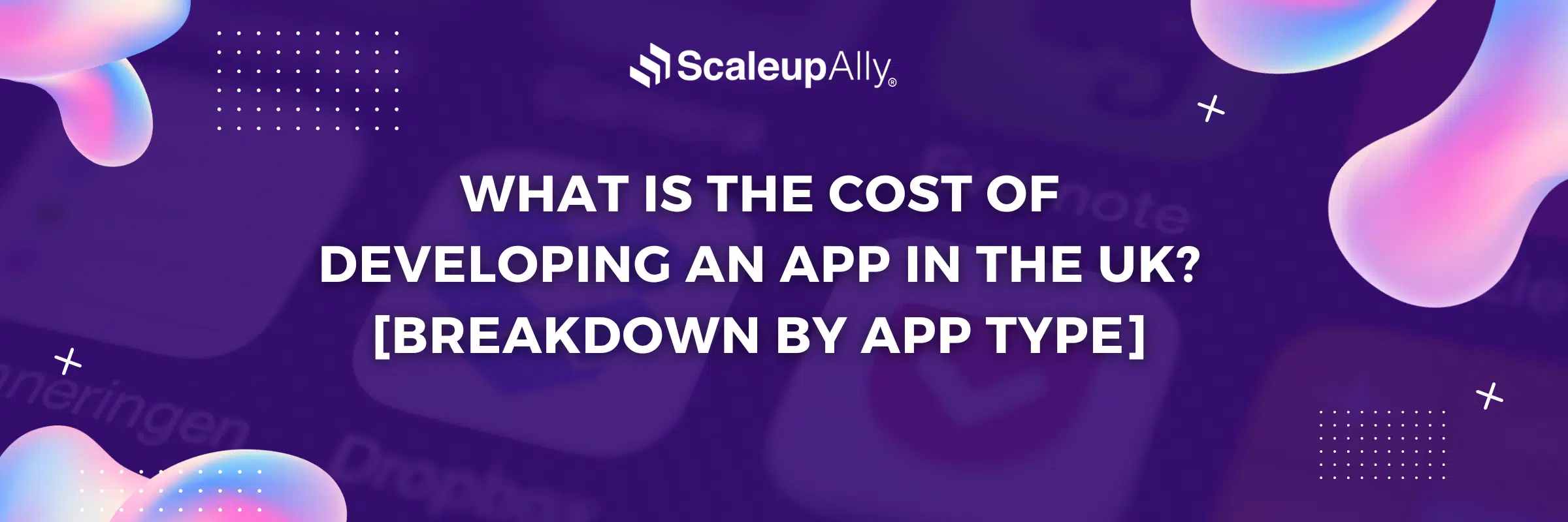 What Is the Cost of Developing an App in the UK? [Breakdown By App Type]