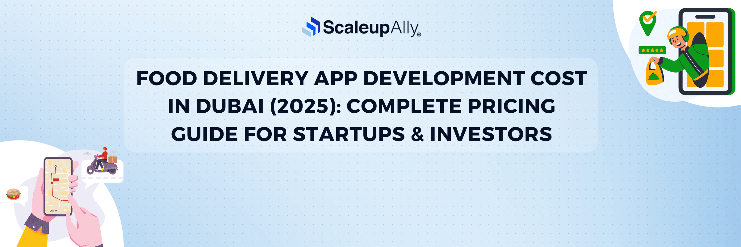 Food Delivery App Development Cost in Dubai: Complete Pricing Guide for Startups & Investors