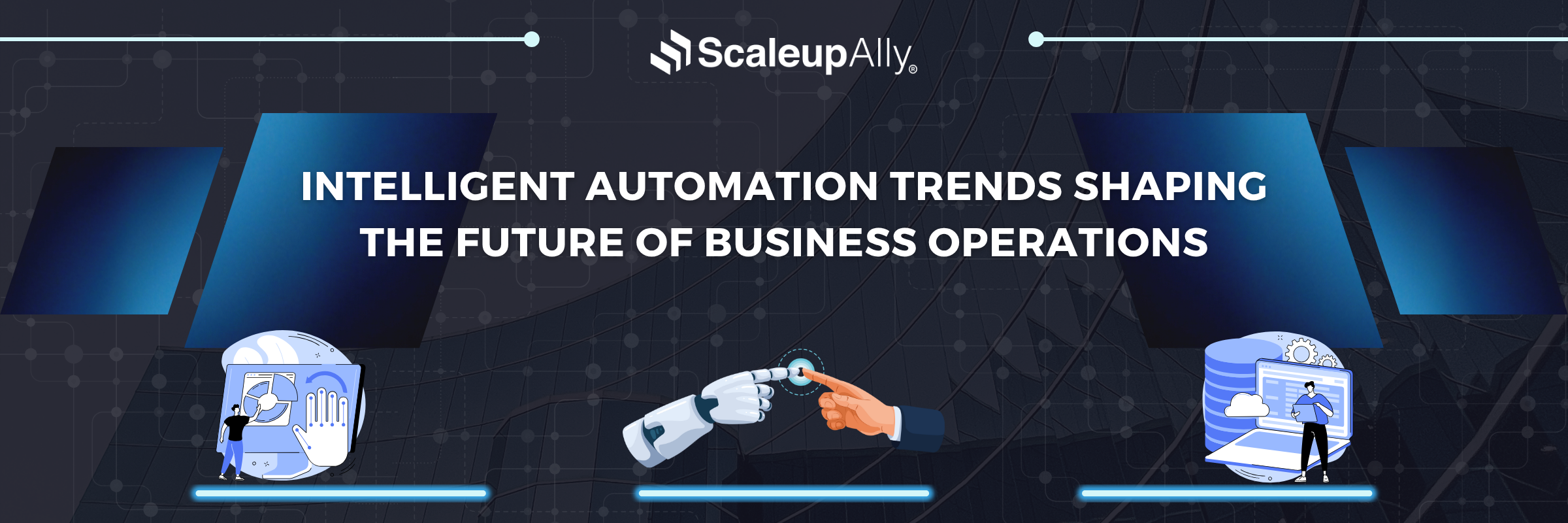 Intelligent Automation Trends Shaping The Future of Business Operations