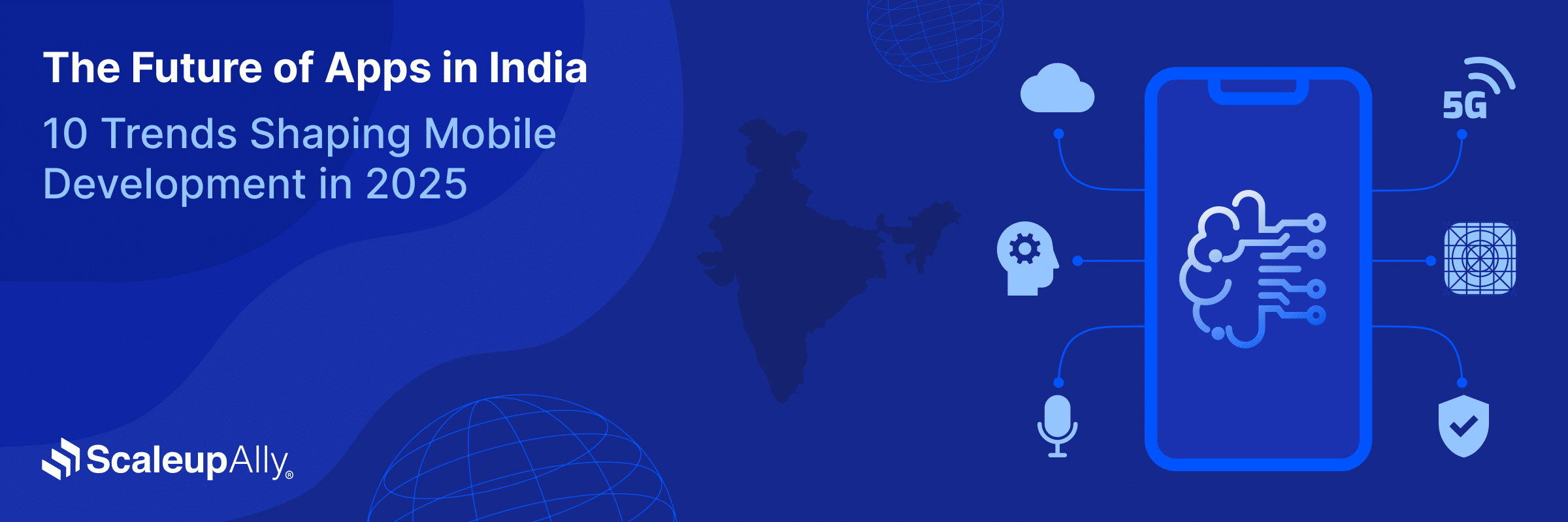 The Future of Apps in India: 10 Trends Shaping Mobile Development in 2025