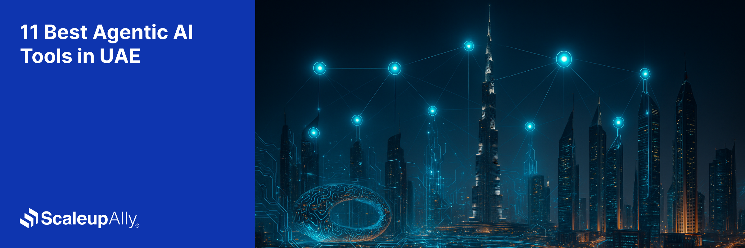 Best 11 Agentic AI Tools in UAE: Accelerating Digital Transformation